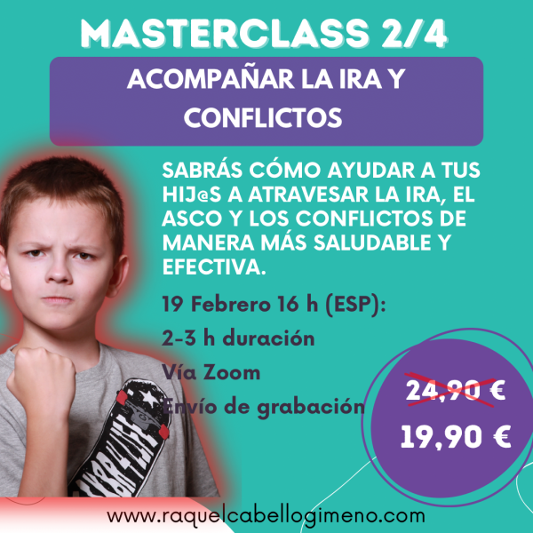 MASTERCLASS ACOMPAÑAR EN LA IRA Y CONFLICTOS